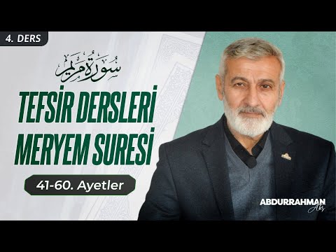251. Ders | Meryem Sûresi (41-60) Tefsiri | Abdurrahman Ateş (2018)