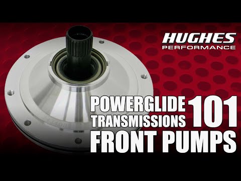 Ep. 6 Powerglides 101: Front Pumps