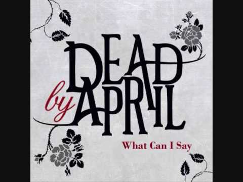 Dead by April - What can I say [Lyrics]