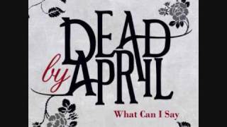 Dead by April - What can I say [Lyrics]
