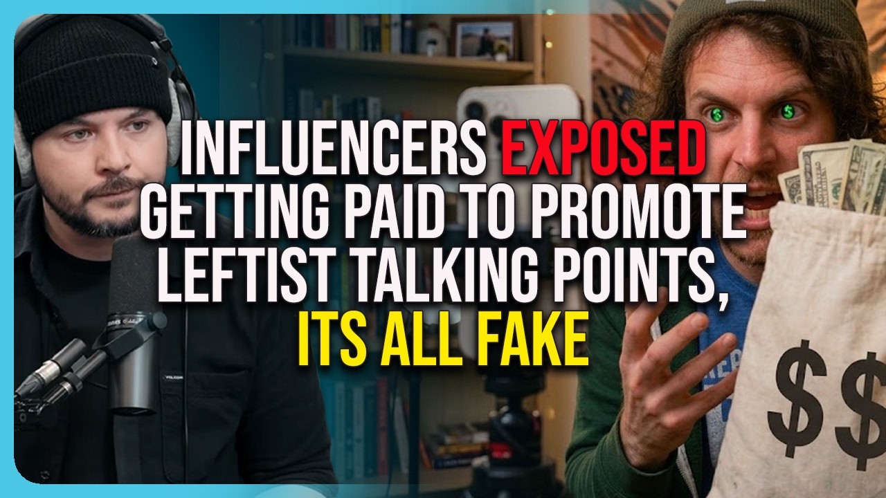 Influencers EXPOSED Getting Paid To Promote Leftist Talking Points, Its All Fake