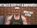 ODPOVÍDÁM NA VAŠE FITNESS OTÁZKY | Moje životní cíle a sny (QnA 147)