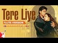 Flute Version Tere Liye Veer Zaara Late Madan Mohan Javed Akhtar Vijay Tambe