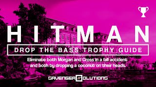 HITMAN | Drop The Bass Trophy Guide - Coconut Kills | Fall Kills - BANGKOK | PS4