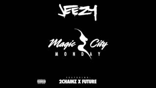 Jeezy - Magic City Monday Feat. 2 Chainz &amp; Future (Official Audio)