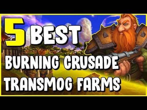 5 Best Burning Crusade Transmog Farms In WoW BFA 8.2.5 - Gold Making, Gold Farming