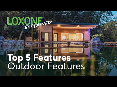 Loxone Explained - Top 5 Outdoor Features I 2022 [4k]