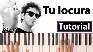 Como tocar &quot;Tu locura&quot;(Gustavo Cerati) - Piano tutorial y partitura