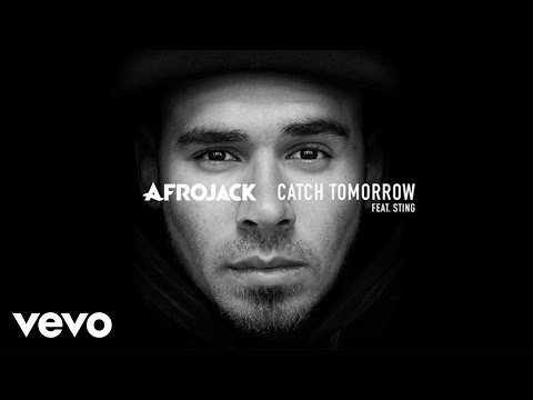 Catch Tomorrow (Ft Sting) - Afrojack