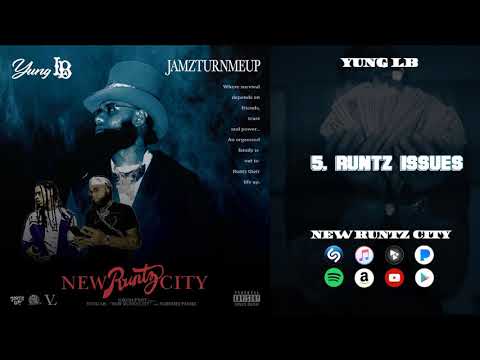 5 YUNG LB -  RUNTZ ISSUES x PROD JAMZ (AUDIO)