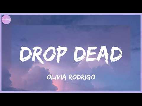 Olivia Rodrigo - drop dead (Lyrics)