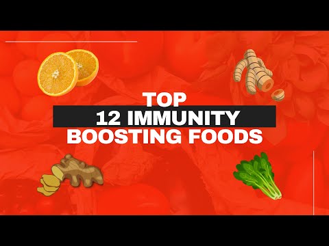 TOP 12 FOODS TO BOOST YOUR IMMUNITY - HOW TO BOOST YOUR IMMUNITY NATURALLY
