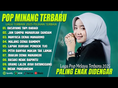 BASAYANG TAPI BABAGI (LIRIK) FULL ALBUM TERBAIK (MIX) LAGU POP MELAYU - LAGU POP MINANG TERBARU 2025