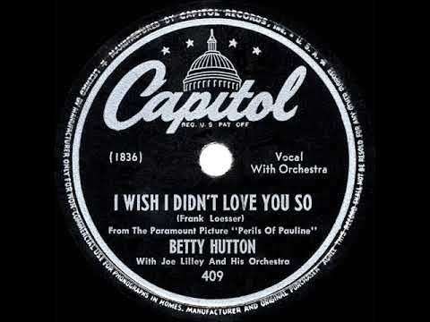 1947 HITS ARCHIVE: I Wish I Didn’t Love You So - Betty Hutton