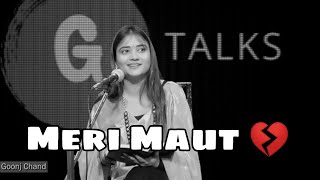 Meri Maut 💔 New Sad 😭 Poetry Whatsapp Status | Female Version | Goonj Chand | @avish status