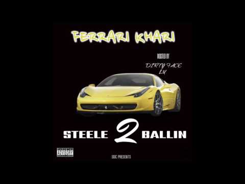 Ferrari Khari -Steele Ballin 2[Full Mixtape]