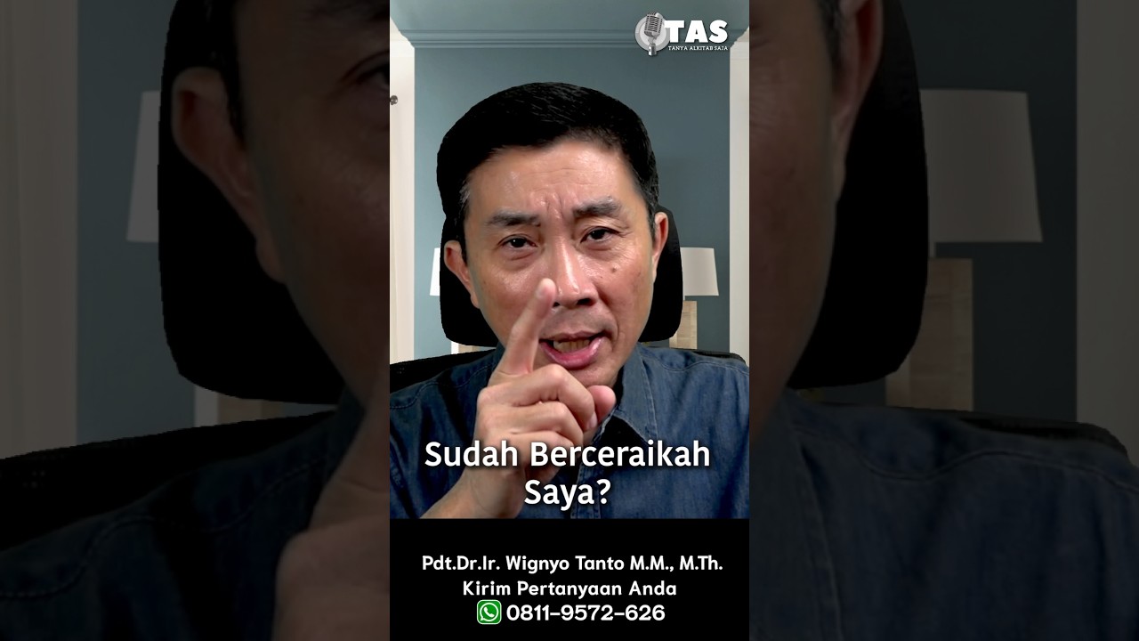 TAS#562 Sudah Berceraikah Saya Pdt Dr Wignyo Tanto