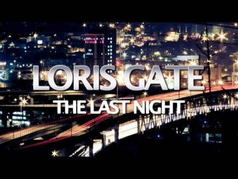 Loris Gate - The Last Night (Original Mix)