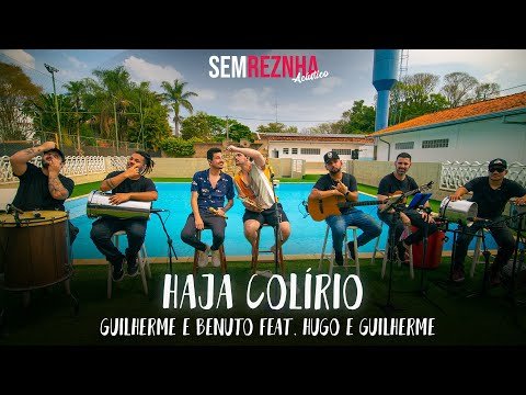 Haja Colírio (Guilherme & Benuto feat. Hugo & Guilherme) - Sem Reznha Acústico (COVER PAGONEJO)