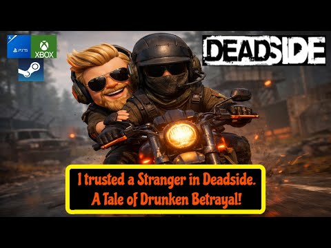 I Trusted a Random Stranger in Deadside… He Said I Was Safe… 🍻😂 #Deadside #PS5 #Xbox #Steam