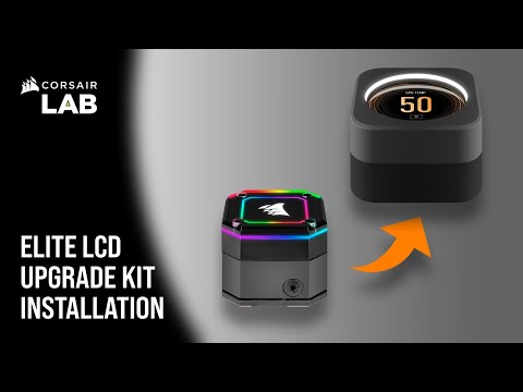 How to Install CORSAIR ELITE LCD Upgrade Kit for ELITE CAPELLIX CPU Liquid Coolers