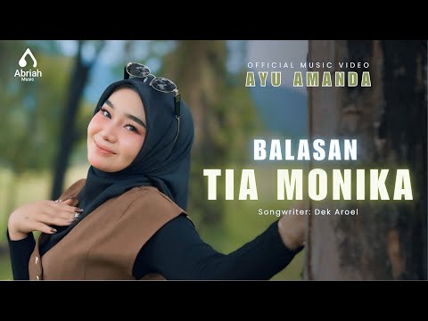 BALASAN TIA MONIKA - AYU AMANDA (Official Music Video)