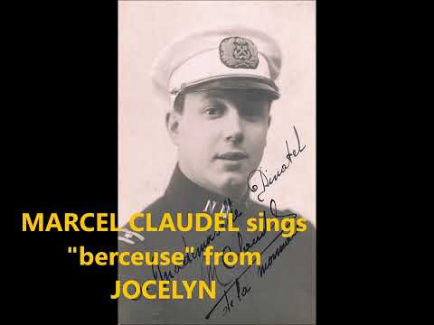 MARCEL CLAUDEL sings the Berceuse from GODARD's JOCELYN (1931)