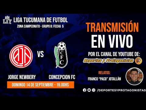 LIGA TUCUMAN DE FUTBOL 2025 - ZONA CAMPEONATO: JORGE NEWBERY VS CONCEPCION FC