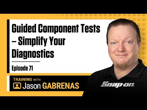 Snap-on Live Training Episode 71 - Guided Component Tests – Simplify Your Diagnostics
