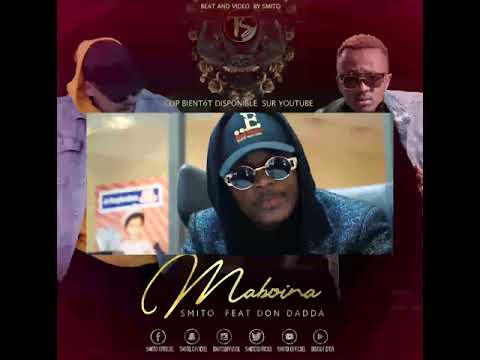 Clip disponible ( Smito - Ma boina ft Don Dadda )