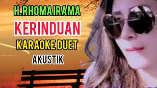 Download lagu KERINDUAN - RHOMA IRAMA | KARAOKE DUET TANPA VOKAL COWOK (AKUSTIK) mp3