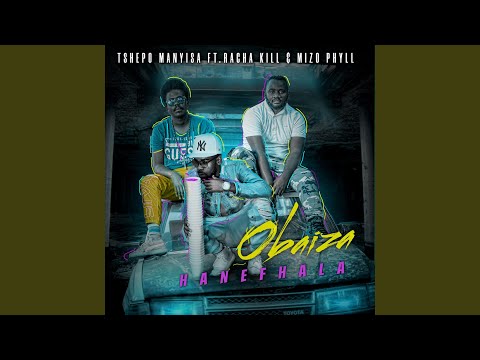 Obaiza Hanefhala (feat. Racha Kill & Mizo Phyll)
