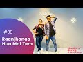 Raanjhanaa Hua Mai Tera | Raanjhanaa | Stardom Wedding Sangeet | Dhanush | Sonam | Rohit & Gauri