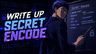 Write up  Secret Endocing รายการ Thailand Cyber Top Talent 2026