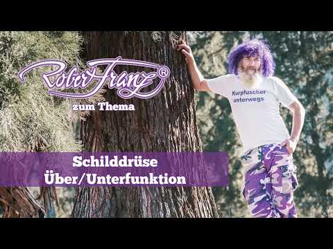 Was würde Robert Franz tun, wenn er Probleme mit der Schilddrüse hätte?