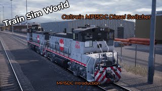 Train Sim World -- Eerste Kijk! #005 --  Caltrain MP15DC Diesel Switcher
