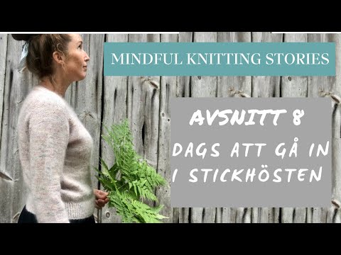 Avsnitt 8 - Dags att gå in i stickhösten