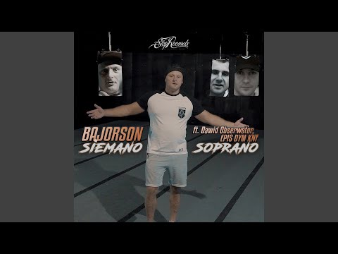Siemano Soprano (feat. Dawid Obserwator, Epis Dym KNF)