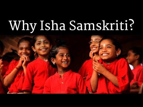 Why Isha Samskriti?