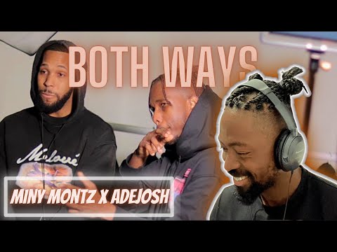 Miny Montz x AdeJosh - Both Ways (Official Video) | Reaction