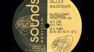 As Big As It Gets - Keith Maniac  /  Exorcism EP (Sounds/Communique)
