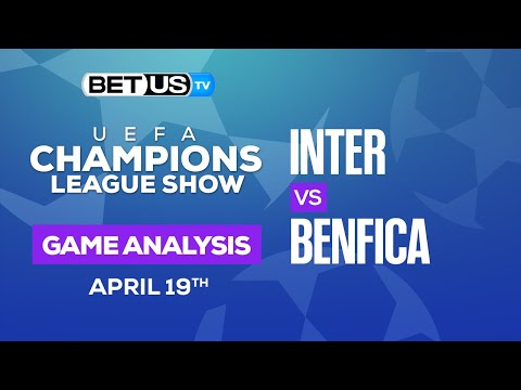 Inter vs Benfica: Picks & Preview 04/19/2023