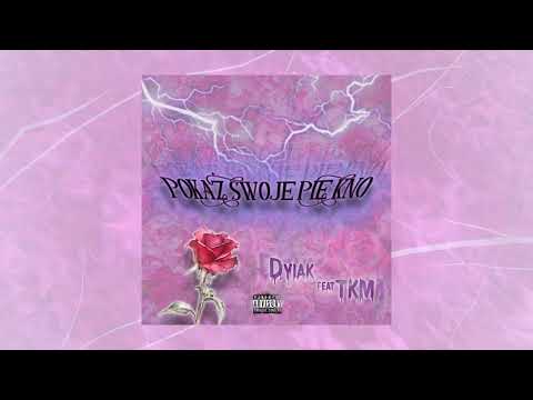 Dyiak, TKM - Pokaż swoje piękno (prod. tkay) reupload