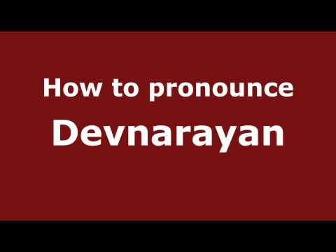 How to Pronounce Devnarayan - PronounceNames.com