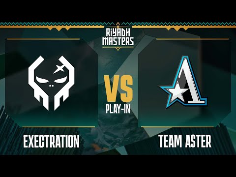 Execration vs. Team Aster // Riyadh Masters 2023 – Day 1 – Play-In