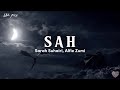Sarah Suhairi, Alfie Zumi - Sah ( lyrics )