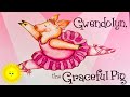 Gwendolyn The Graceful Pig By David Ira Rottenberg Kids Books Read Aloud Storytime With Elena