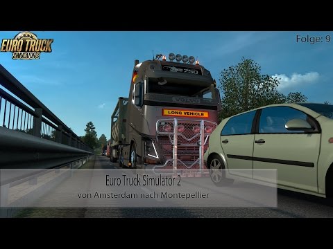 Euro Truck Simulator 2  | von Amsterdam nach Montepellier (1/3) #9