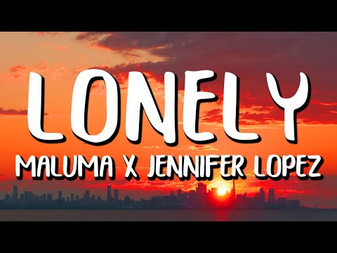 Maluma x Jennifer Lopez - Lonely (Letra/Lyrics)
