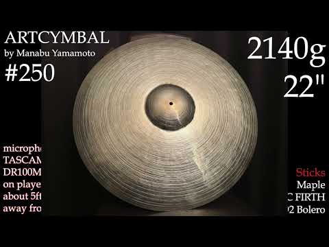 2140g 22" ARTCYMBAL#250 by Manabu Yamamoto